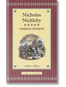 Корица на "Никълъс Никълби" (Collector's Library), класическия роман на Дикенс, с подробна илюстрация на претъпкана зала. С жълти и бордо шарени рамки. Илюстрованото издание гласи: "Complete & Unabridged.