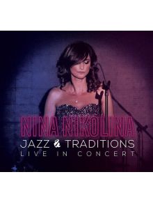 Нина Николина - Live: Jazz & Traditions (CD) - 3800225872812