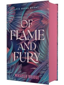 Of Flame and Fury - Mikayla Bridge - Жена, Момиче - Farrar, Straus and Giroux (BYR) - 9780374393427