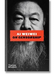 В черно-бял близък план на Ай Вейвей над устата му е поставена червена лента с текст "Ай Вейвей за цензурата", който подчертава темите за цензурата. Логото на Thames & Hudson се вижда в долния ляв ъгъл.