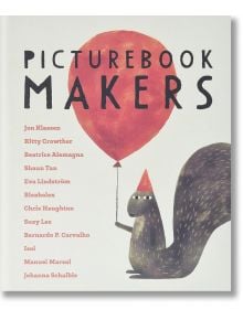 На корицата на книгата Picturebook Makers е изобразена сива катерица с червена парти шапка, която държи голям червен балон, а от лявата страна са изброени имената на различни автори и илюстратори.