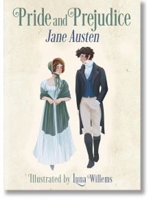 Корицата на книгата "Гордост и предразсъдъци" (Arcturus Illustrated Classics), на която е изобразена жена в дълга рокля и боне, която върви до мъж в облекло от епохата на Регентството на фино текстуриран светъл фон.