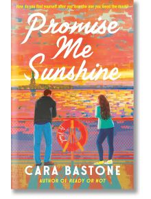 Promise Me Sunshine - Cara Bastone - Жена - Random House - 9780593595732