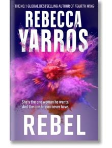 Rebel - Ребека Ярос, Rebecca Yarros - Жена, Мъж - Little, Brown Book Group - 9780349442594