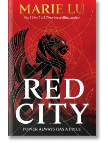 Корица на книгата Red City (The New Alchemists, Book 1) от Мари Лу. Крилат черен лъв се извисява над силуета на червен град със златни геометрични акценти, отразяващи алхимичния престъпен синдикат в това фентъзи за възрастни. Слоган: Властта винаги си има