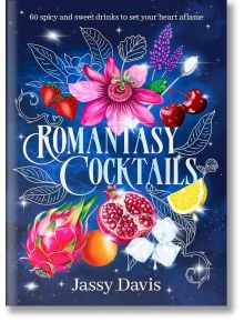 Корица на книгата "Романтични коктейли": ярки илюстрации на цветя, череши, резен лимон, нар, драконови плодове и кубчета лед на звездносин фон - идеални за вдъхновени от фантазията рецепти за коктейли.