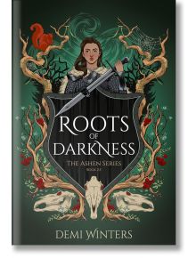 Roots of Darkness (The Ashen, Book 2.5) - Demi Winters - Жена, Мъж - Delacorte Press - 9798217299836