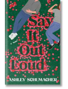 Корицата на книгата Say It Out Loud представя двама души, лежащи на зелена трева, заобиколени от червени цветя, които образуват заглавието. Виждат се само части от телата им, което загатва за вълшебна романтична атмосфера.