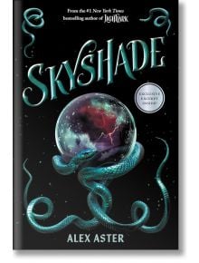 Корица на книгата Skyshade (The Lightlark Saga, Book 3) от Алекс Астър. Тийн змия се увива около светещо кълбо с облаци, град и светкавици. Заглавието и името на автора се появяват със стикер "Exclusive Excerpt Inside!".