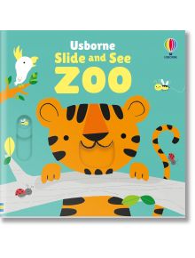 Slide and See Zoo - Fiona Watt - Момиче, Момче - Usborne Publishing Ltd - 9781835404256