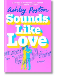 Sounds Like Love - Ashley Poston - Жена - Penguin Books Ltd - 9780593641002