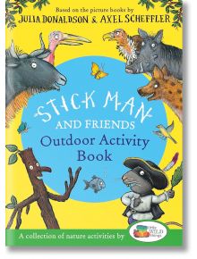 Stick Man and Friends Outdoor Activity Book - Julia Donaldson - Момиче, Момче - Scholastic Inc. - 9780702341793