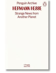 Strange News from Another Planet - Hermann Hesse - Жена, Мъж - Penguin Books Ltd - 9780241752074