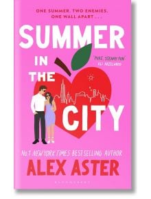 Summer in the City - Alex Aster - Жена - Bloomsbury - 9781526686930
