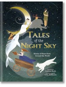 Tales of the Night Sky - Corinna Keefe - Момиче, Момче - Arcturus Publishing Ltd - 9781398838901