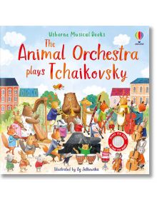 The Animal Orchestra Plays Tchaikovsky - Sam Taplin - Usborne Publishing Ltd - 9781801319256