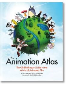 Корицата на книгата "Атлас на анимацията" показва жив глобус в анимационен стил с анимационни герои от цял свят на фона на яркосиньо небе и облаци.