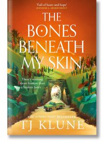 The Bones Beneath My Skin - TJ Klune - Жена, Мъж - Tor Publishing Group - 9781035002313