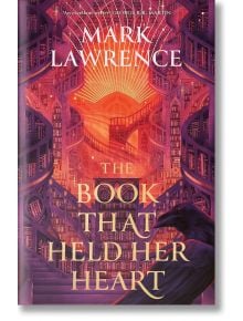 The Book That Held Her Heart (The Library Trilogy, Book 3) - Mark Lawrence - Жена, Мъж - HarperCollins Publishers - 9780008834937
