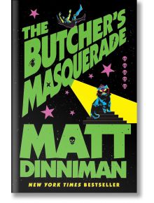 Корицата на книгата The Butcher's Masquerade (Dungeon Crawler Carl, Book 5) от Мат Диниман включва смел зелен текст, неоново синя котка със слънчеви очила на стълби, розови звезди и черепи и фигура, която пада през космически ловни полета.