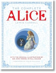 The Complete Alice with the original illustrations - Lewis Carroll - Pan Macmillan - 9781447275992