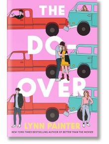 Корицата на книгата "Do-Over" показва илюстрирани тийнейджъри около цветни камиони на розов фон, с удебелен бял текст на заглавието - улавяйки игривата атмосфера на този романтичен роман от Лин Пейнтър.