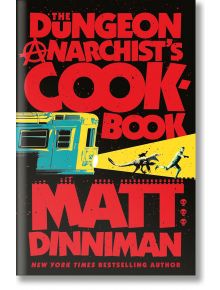 Корицата на The Dungeon Anarchist's Cookbook (Dungeon Crawler Carl, Book 3) е със смел червен и жълт текст, вагон на метрото и фигури, бягащи от чудовище с пипала, на черен фон.