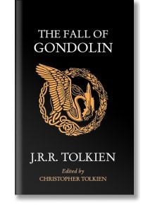 The Fall of Gondolin - J. R. R. Tolkien - Жена, Мъж - HarperCollins Publishers - 9780008503970