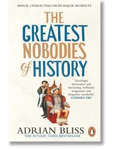 Корицата на книгата The Greatest Nobodies of History (Най-великите бездарници в историята), представяща пренебрегвани герои в исторически облекла, включва цитат на Стивън Фрай и логото на Penguin в долната част.
