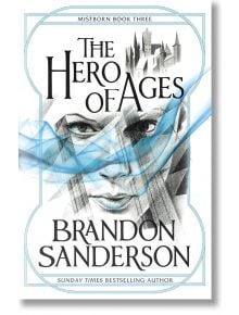 The Hero of Ages - Brandon Sanderson - Жена, Мъж - Gollancz - 9780575089945