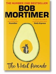 The Hotel Avocado - Bob Mortimer - Жена, Мъж - Simon & Schuster - 9781398529656