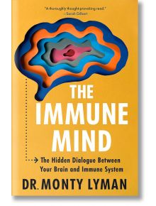 The Immune Mind - Monty Lyman - Жена, Мъж - Penguin Books Ltd - 9781804996027