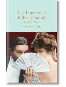 Корицата на книгата "The Importance of Being Earnest and Other Plays", на която са изобразени мъж и жена в старинна рокля, отчасти зад бяло дантелено ветрило, със златен текст върху бледосиньо - класическо подаръчно издание на Macmillan Collector's Librar