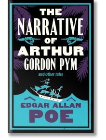 The Narrative of Arthur Gordon Pym and Other Tales - Едгар Алън По - Жена, Мъж - Alma Books Ltd - 9781847499325