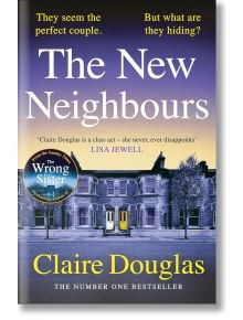 The New Neighbours - Claire Douglas - Жена, Мъж - Penguin Books Ltd - 9781405957632