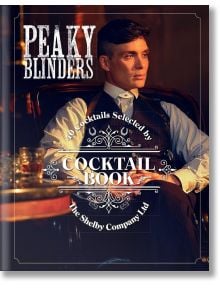 The Official Peaky Blinders Cocktail Book - Sandrine Houdre-Gregoire - Жена, Мъж - Quarto Publishing PLC - 9780711258716