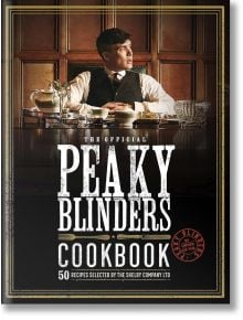 Корицата на официалната готварска книга Peaky Blinders показва мъж в облекло от 20-те години на миналия век на маса със сребърен сервиз за чай и дървена ламперия, като заглавието е изписано на видно място, а класическите рецепти са подчертани.