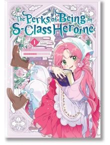 The Perks of Being an S-Class Heroine, Vol. 1 - Irinbi - Момиче - Yen Press - 9798400901607
