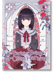 The Perks of Being an S-Class Heroine, Vol. 3 - Irinbi - Момиче - Yen Press - 9798400902260