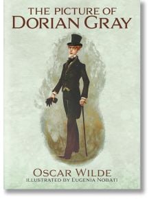The Picture of Dorian Gray (Arcturus Illustrated Classics) - Oscar Wilde, Оскар Уайлд - Жена, Мъж - Arcturus Publishing Ltd - 9781398839120