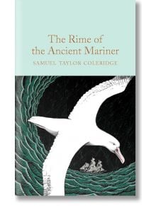 Изданието на "The Rime of the Ancient Mariner" на Macmillan Collector's Library има впечатляваща корица с голям бял албатрос, който се извисява над тъмните вълни, и платноход на заден план - красиво подаръчно издание.