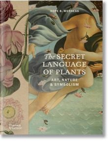 Корицата на книгата "Тайният език на растенията" с класическо изкуство с гола фигура, развяваща се коса и флорални мотиви. Изследва културното значение на растенията в изкуството. Подзаглавие: Подзаглавие: Изкуство, природа и символика. Логото на Thames &