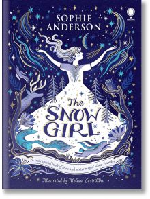 The Snow Girl - Sophie Anderson - Usborne Publishing Ltd - 9781803704357