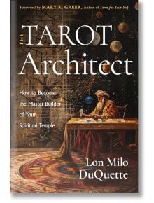 The Tarot Architect - Lon Milo DuQuette - Жена - Red Wheel/Weiser - 9781578638543
