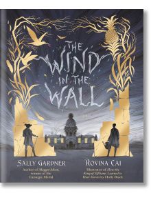 The Wind in the Wall - Sally Gardner - Момиче, Момче - Bonnier Books - 9781471418822
