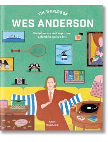 Корицата на книгата "Световете на Уес Андерсън" представя костюмиран мъж на жълт диван сред причудливи предмети и рамкирани произведения на изкуството, улавяйки причудливата винтидж атмосфера, която определя филмовия стил на Уес Андерсън.