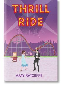 Thrill Ride - Amy Ratcliffe - Жена, Мъж - Kensington Publishing - 9781496750846