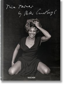 Tina Turner by Peter Lindbergh - Erwin Bach - Жена, Мъж - TASCHEN - 9783754400142