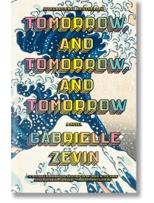 Tomorrow, and Tomorrow, and Tomorrow - Gabrielle Zevin - Жена, Мъж - Vintage Publishing - 9780593686652