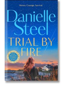 Trial by Fire - Даниел Стийл - Жена, Мъж - Pan Macmillan - 9781529085686